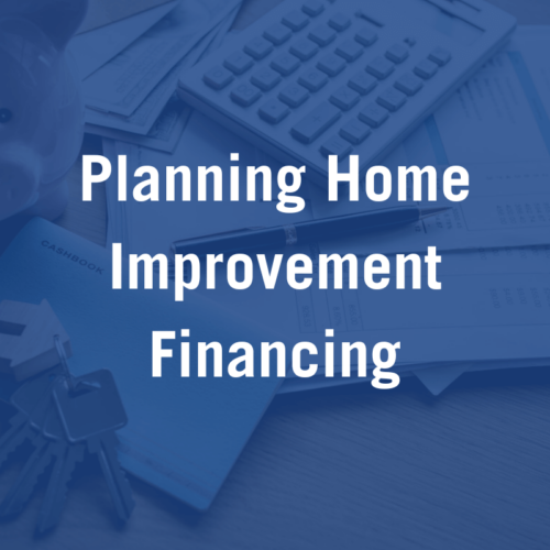 6 Home Improvement Financing Options and How to Plan