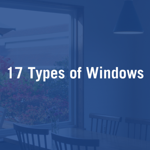 17 Types of Windows and How to Choose Yours