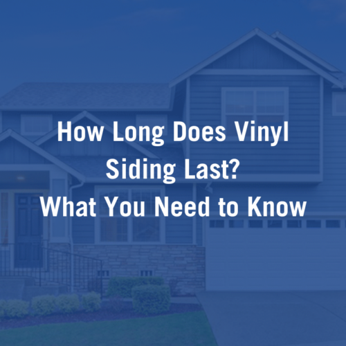 How Long Does Vinyl Siding Last? What You Need to Know