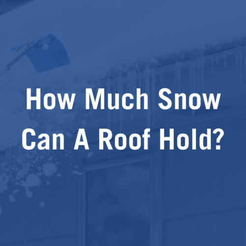 How Much Snow Can A Roof Hold? What to Know