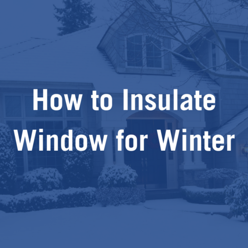 How to Insulate Windows for Winter: 10 Ways to Stay Warm